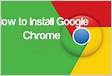 How to Download and Install Google Chrome 3 Simple Ways